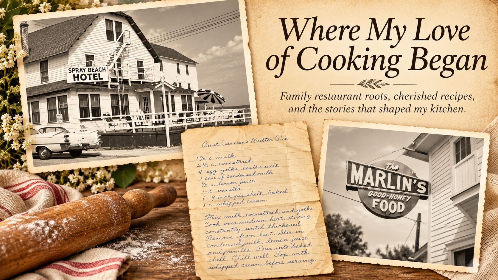 Family kitchen memories, Spray Beach Hotel and Marlin's Restaurant